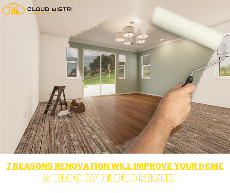 7 Reasons Renovation Will Improve Your Home